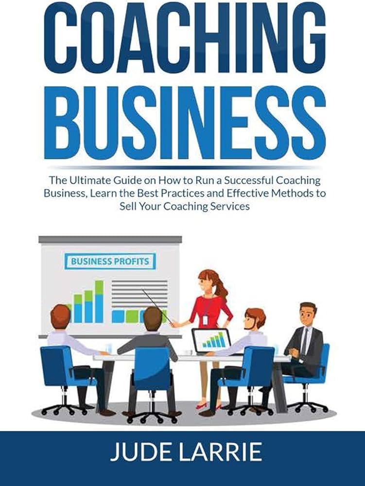7 Expert Secrets to Achieving Business Coaching Certification in Football: The Ultimate 2024 Guide