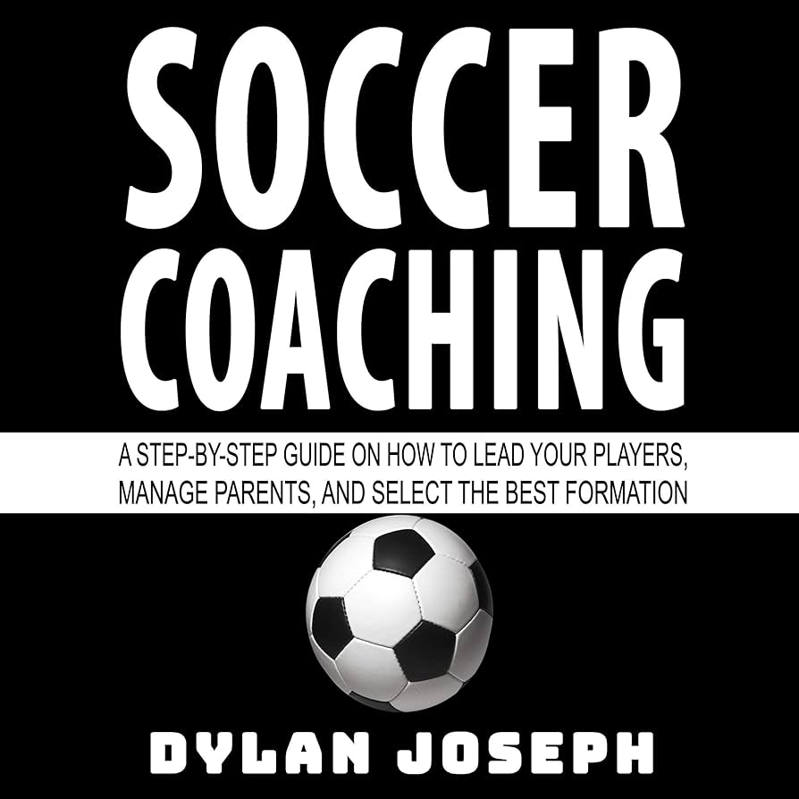 7 Expert Steps to How to Get a Soccer Coaching License: Your Ultimate Guide for 2024