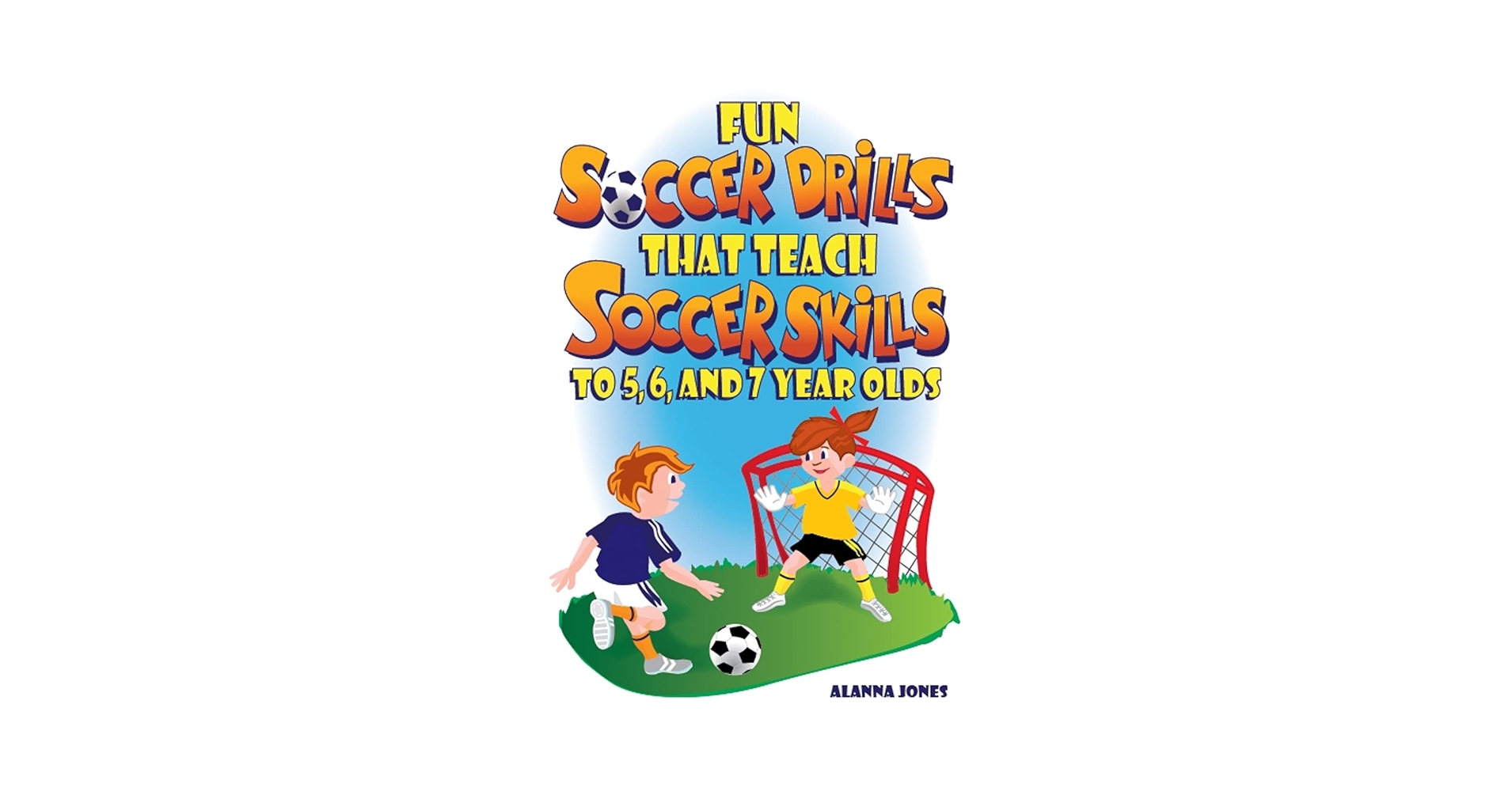 7 Essential and Fun Football Coaching Drills for 7 Year Olds: The Ultimate Guide for New Coaches
