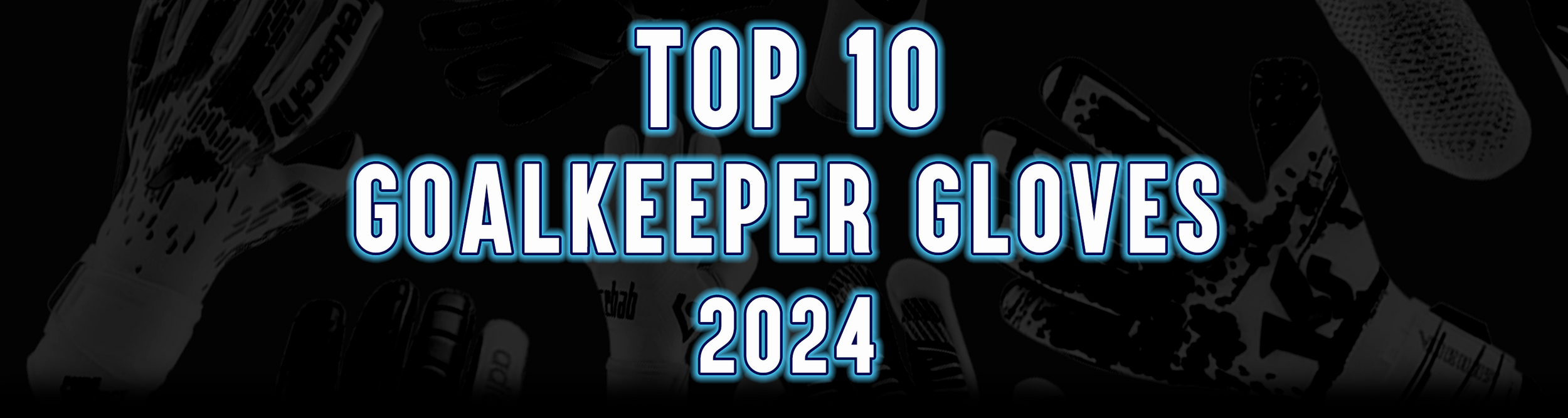 10 Expert Tips to Choose the Best Football Goalkeeper Gloves in 2024
