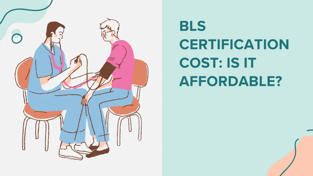 10 Essential Facts About Basic Life Support Certification Cost You Must Know