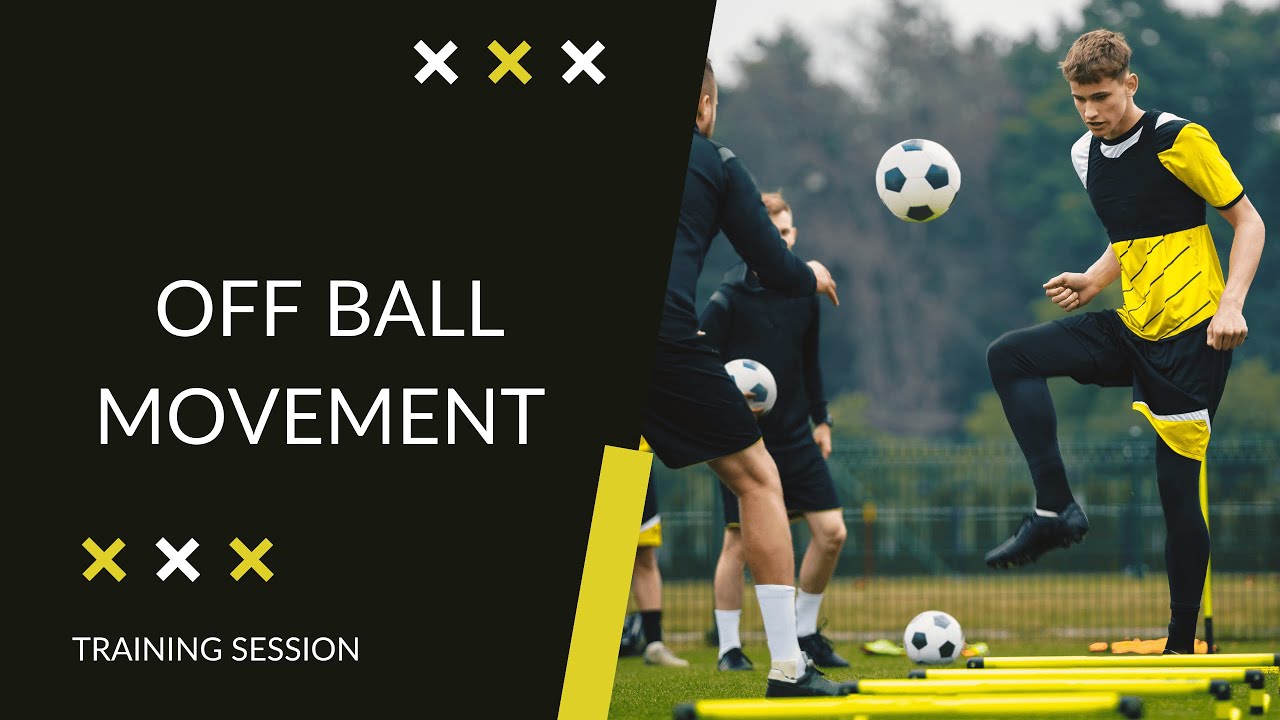 10 Expert Off The Ball Movement Soccer Drills To Transform Your Game