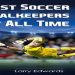 7 Expert Secrets Every Soccer Goalie Must Know for Ultimate Success